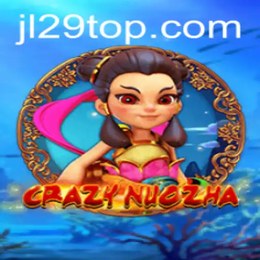 Unveiling CrazyNuoZha: A Captivating Gaming Experience on JL29.COM
