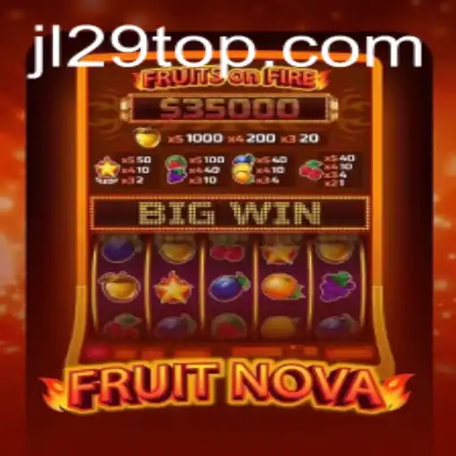 FruitNova: Discover the Exciting World of JL29.COM's Latest Game