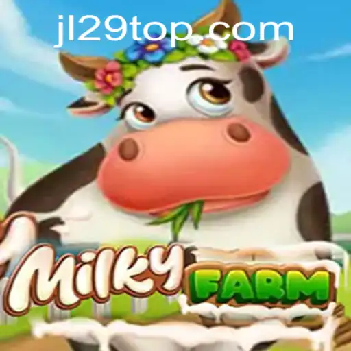 Discover the Enchanting World of MilkyFarm: A Journey Through JL29.COM