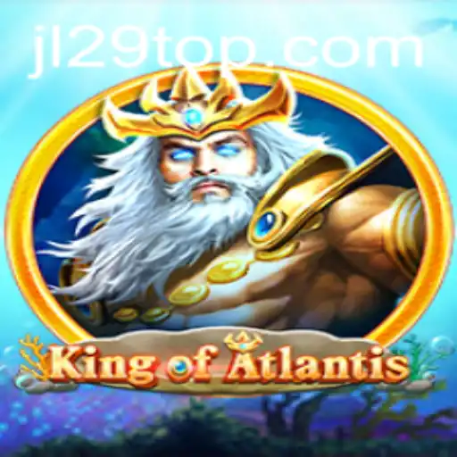 Discover the Mystical World of KingofAtlantis and Unlock the Secrets of JL29.COM